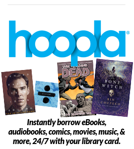 Hoopla - Instantly Borrow eBooks, Audiobooks, comics, movies, music, & more. 24/7 with your library card.